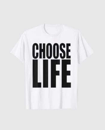 Phrase Graphic Message T-shirts Trainspotting CHOOSE LIFE